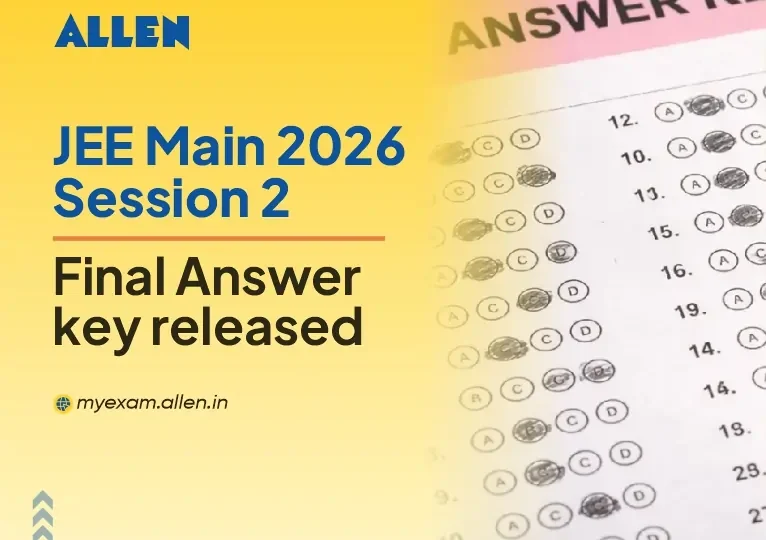 JEE Main 2026 Session 2 Final Answer Key Released