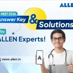 NEET Answer Key 2026 by ALLEN Experts – Check Solutions & Calculate Score