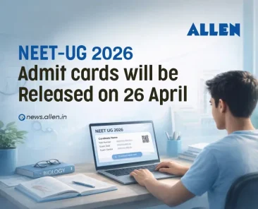 NEET-UG 2026: Admit Card will be Released on 26 April