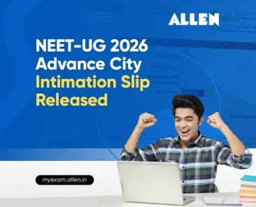 NEET-UG 2026 Advance City Intimation Slip Released