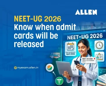 NEET-UG 2026 Know When Admit Cards will be Released