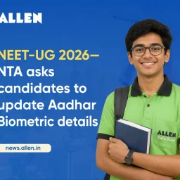 NEET UG 2026 NTA Asks Candidates to Keep Aadhaar Biometric Details Updated