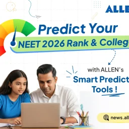 Why NEET 2026 Rank Predictor & College Predictor Are Must-Have Tools After the Exam