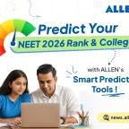 Why NEET 2026 Rank Predictor & College Predictor Are Must-Have Tools After the Exam