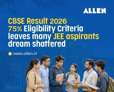 CBSE Result 2026 75% Eligibility Criteria leaves many JEE aspirants’ dream shattered