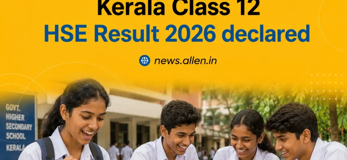 Kerala Class 12 HSE Result 2026 Declared