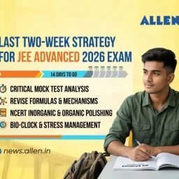 Last Two-Week strategy for JEE Advanced 2026 Exam