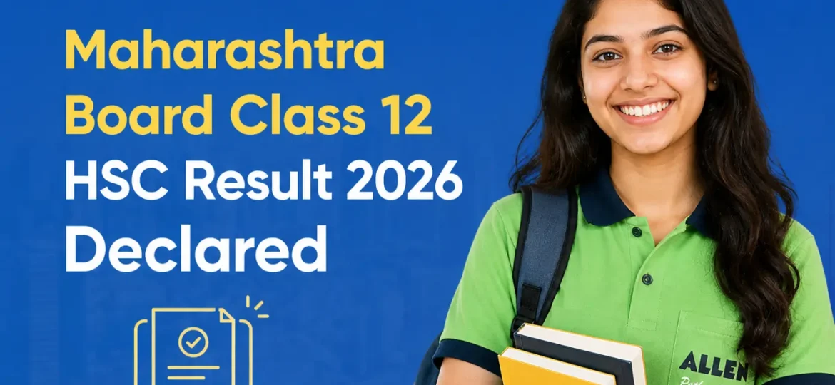 Maharashtra Board HSC Class 12 Results 2026 Declared