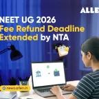 NEET UG 2026 Fee Refund Deadline Extended by NTA