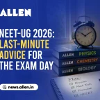 NEET-UG 2026 Last Minute Advice for the Exam Day!