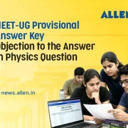 NEET UG 2026 Provisional Answer Key Objection to the Answer in Physics Question