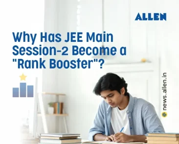 Why Has JEE Main Session-2 Become a Rank Booster