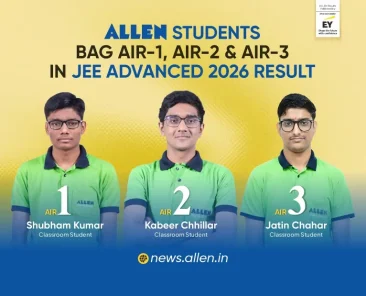 ALLEN Students Secures AIR-1, AIR-2 & AIR-3 in JEE Advanced 2026 Results
