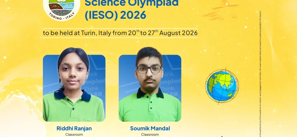 ALLEN's Riddhi and Soumik to Represent India at IESO