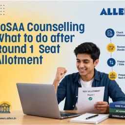 JoSAA Counselling 2026 - What to Do After Round 1 Seat Allotment