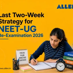 Last Two-Week Strategy for NEET UG Re-Examination 2026