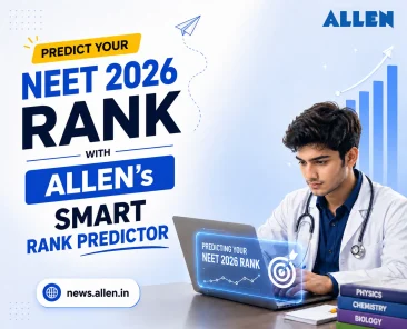 Predict Your NEET 2026 Rank with ALLEN's Smart Rank Predictor