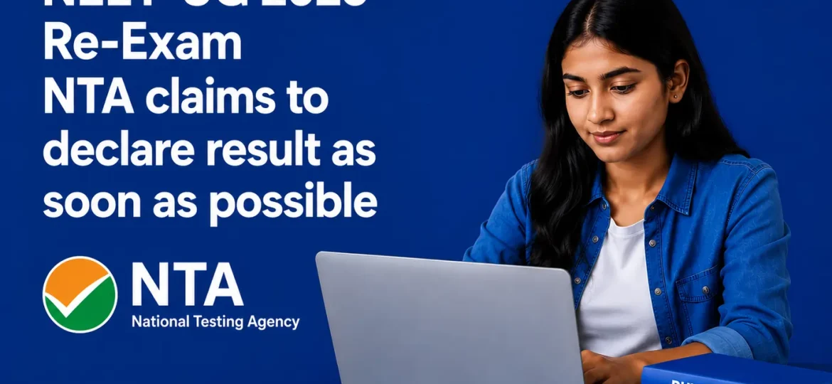 NEET-UG 2026 Re-Exam - NTA Claims to Declare Result As Soon As Possible