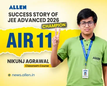 Success Story of JEE Advanced AIR-11 Nikunj Agarwal
