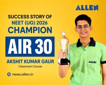 NEET UG 2026 Success Story of AIR-30 Akshit Kumar Gaur