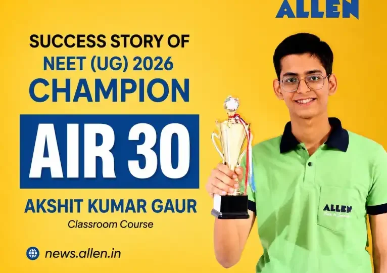NEET UG 2026 Success Story of AIR-30 Akshit Kumar Gaur