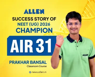 Success Story of NEET UG 2026 Champion: AIR-31 Prakhar Bansal