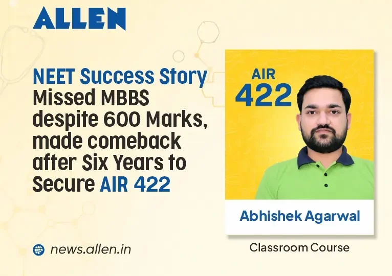 NEET 26' Success Story: Missed MBBS despite 600 Marks, made comeback after Six Years to Secure AIR 422