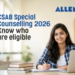 CSAB Special Counselling 2026: Know who are eligible