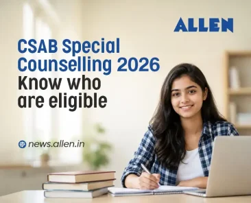 CSAB Special Counselling 2026: Know who are eligible