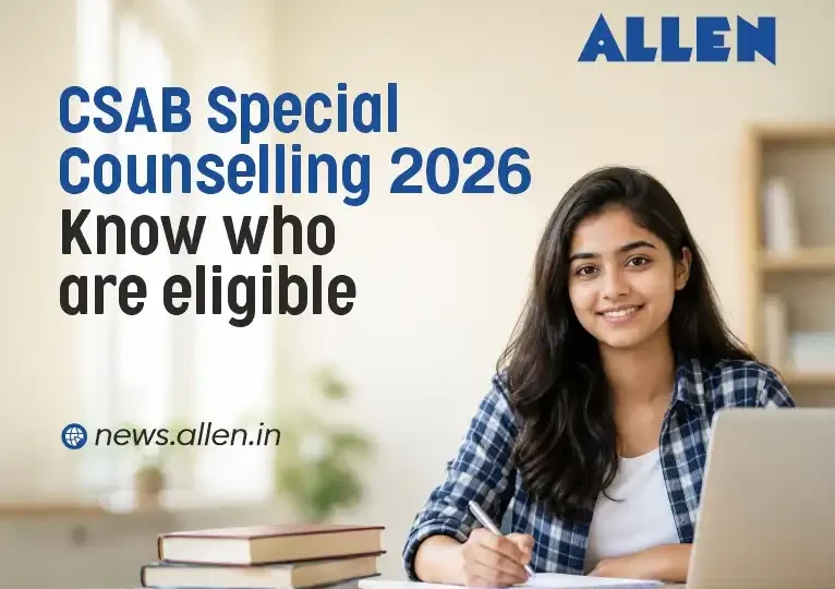 CSAB Special Counselling 2026: Know who are eligible