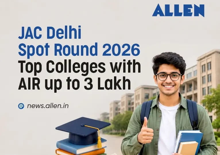 JAC Delhi Spot Round 2026-Top Colleges with AIR up to 3 lac