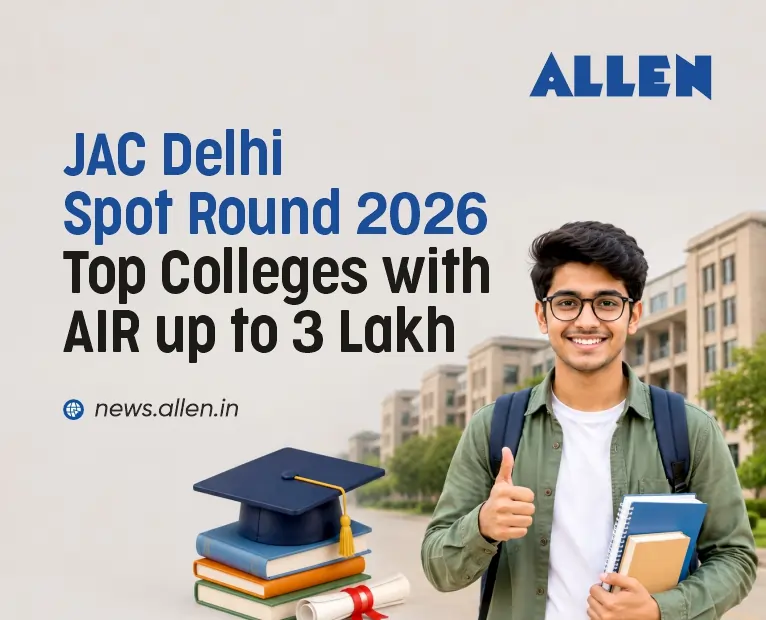 JAC Delhi Spot Round 2026-Top Colleges with AIR up to 3 lac