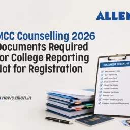 MCC Counselling 2026: Documents Required for College Reporting, Not for Registration