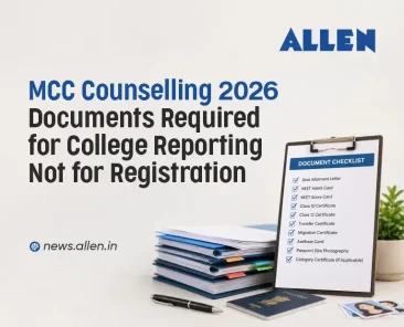 MCC Counselling 2026: Documents Required for College Reporting, Not for Registration