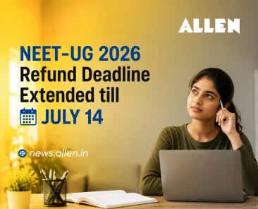 NEET UG 2026 Refund Deadline Extended till July 14