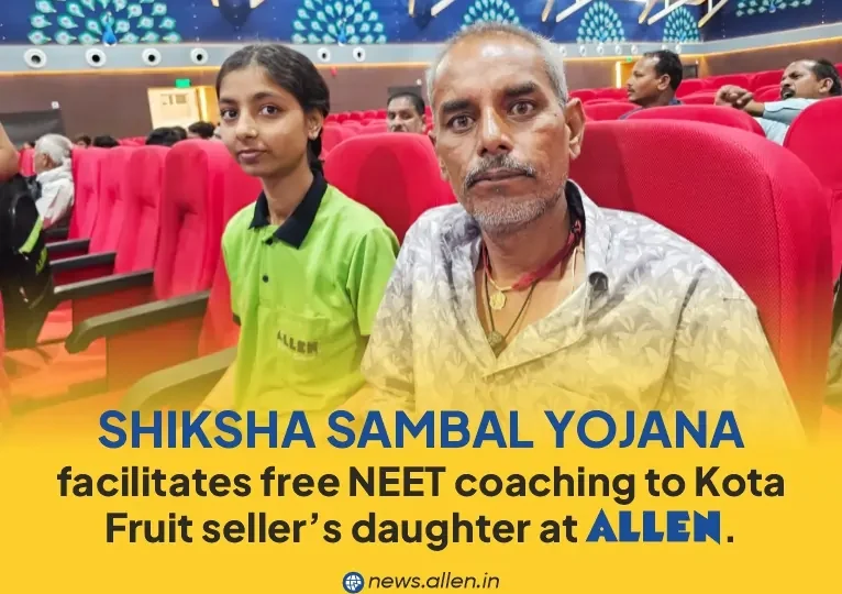Shiksha Sambal Yojana - Kota Fruit Seller’s Daughter to Prepare Free for NEET at ALLEN