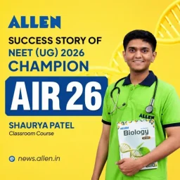 Success Story of NEET UG 2026 Champion AIR-26 Shaurya Patel