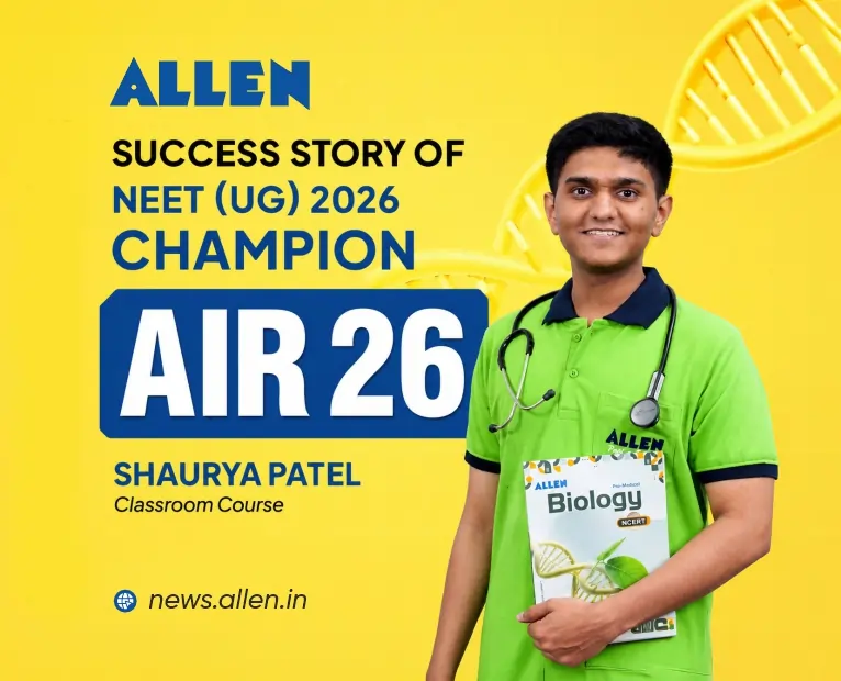 Success Story of NEET UG 2026 Champion AIR-26 Shaurya Patel