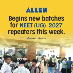 ALLEN Begins New Batches for NEET 2027 Repeaters This Week
