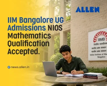 IIM Bangalore UG Admissions: NIOS Mathematics Qualification Accepted