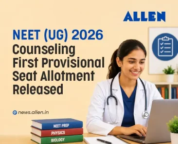 NEET 2026 Counseling—First Round Provisional Seat Allotment Released