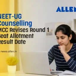 NEET UG 2026 Counselling: MCC Revises Round 1 Seat Allotment Result Date