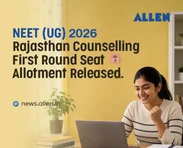 NEET UG 2026 Rajasthan Counselling Round 1 Seat Allotment Released