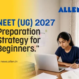 NEET UG 2027 Preparation Strategy for Beginners