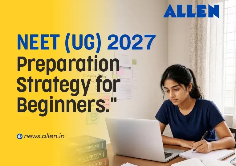 NEET UG 2027 Preparation Strategy for Beginners