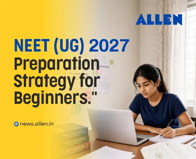 NEET UG 2027 Preparation Strategy for Beginners