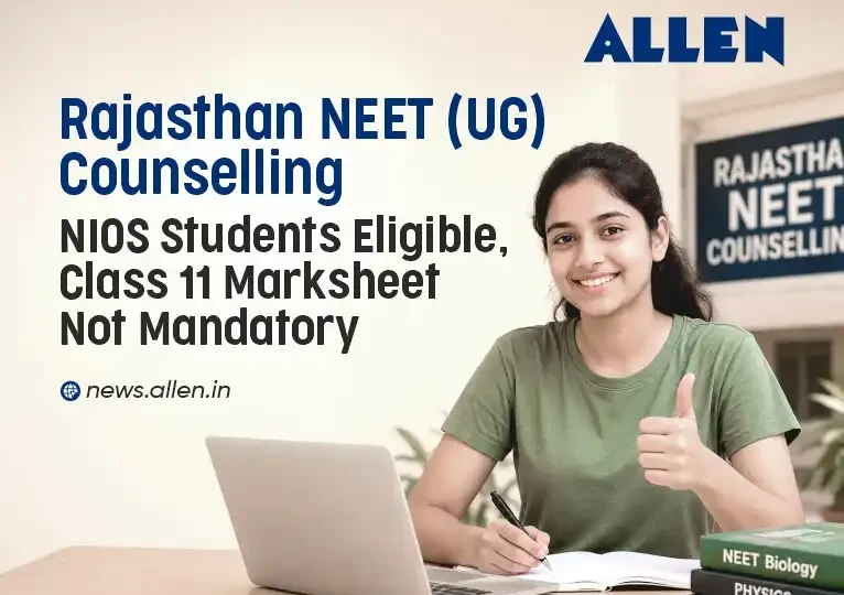 Rajasthan NEET Counselling NIOS Students Eligible, Class 11 Marksheet Not Mandatory