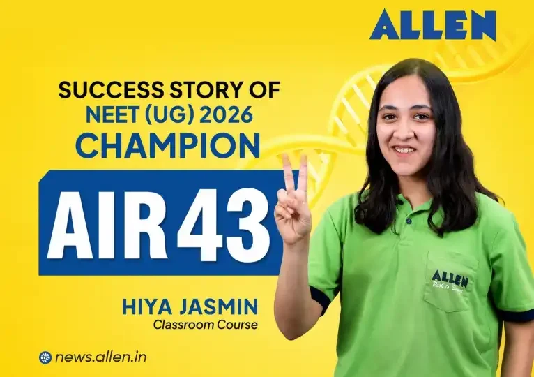 Success Story of NEET-UG 2026 Champion AIR 43 Hiya Jasmin