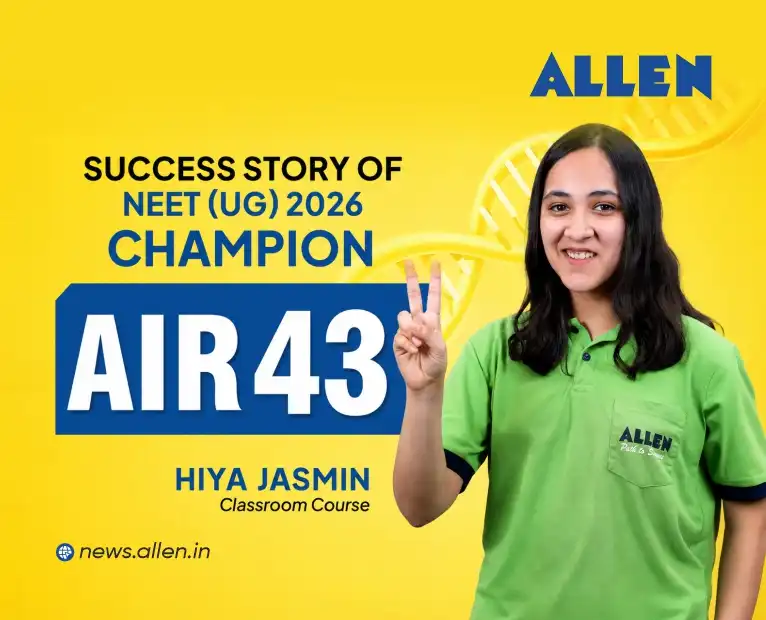 Success Story of NEET-UG 2026 Champion AIR 43 Hiya Jasmin