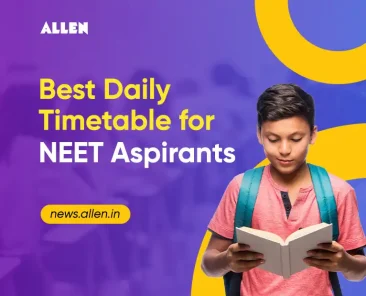 Best Daily Timetable for NEET Aspirants Study Plan & Tips